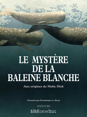 cover image of Le mystère de la baleine blanche